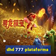 dhd 777 plataforma